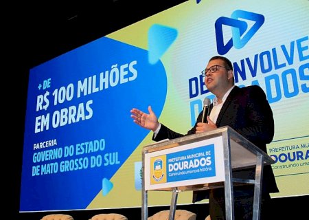 Dourados lança maior programa de desenvolvimento em 87 anos